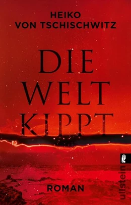 Abbildung von Tschischwitz | Die Welt kippt | 1. Auflage | 2024 | beck-shop.de