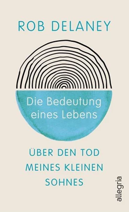 Abbildung von Delaney | Die Bedeutung eines Lebens | 1. Auflage | 2024 | beck-shop.de