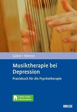 Abbildung von Gaebel / Rittner | Musiktherapie bei Depression | 1. Auflage | 2025 | beck-shop.de