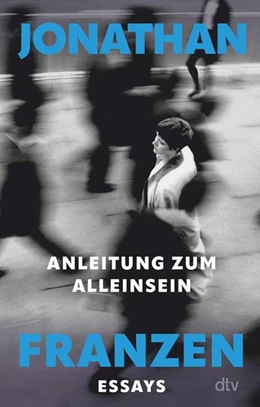 Abbildung von Franzen | Anleitung zum Alleinsein | 1. Auflage | 2024 | beck-shop.de