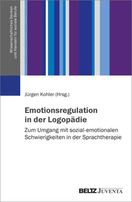 Abbildung von Kohler | Emotionsregulation in der Logopädie | 1. Auflage | 2024 | beck-shop.de