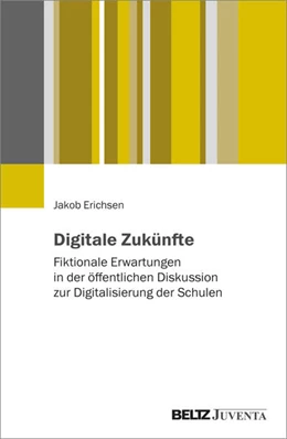 Abbildung von Erichsen | Digitale Zukünfte | 1. Auflage | 2024 | beck-shop.de