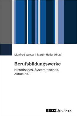 Abbildung von Weiser / Holler | Berufsbildungswerke | 1. Auflage | 2024 | beck-shop.de