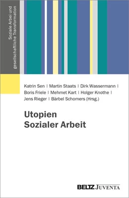 Abbildung von Sen / Staats | Utopien Sozialer Arbeit | 1. Auflage | 2024 | 1 | beck-shop.de
