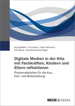 Abbildung von Schmitt / Borke | Digitale Medien in der Kita mit Fachkräften, Kindern und Eltern reflektieren | 1. Auflage | 2024 | beck-shop.de