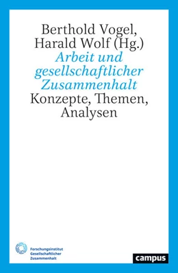 Abbildung von Vogel / Wolf | Arbeit und gesellschaftlicher Zusammenhalt | 1. Auflage | 2024 | 8 | beck-shop.de