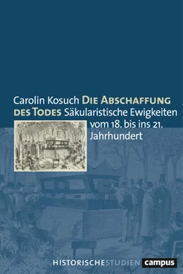 Abbildung von Kosuch | Die Abschaffung des Todes | 1. Auflage | 2024 | 84 | beck-shop.de