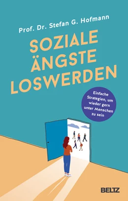 Abbildung von Hofmann | Soziale Ängste loswerden | 1. Auflage | 2024 | beck-shop.de