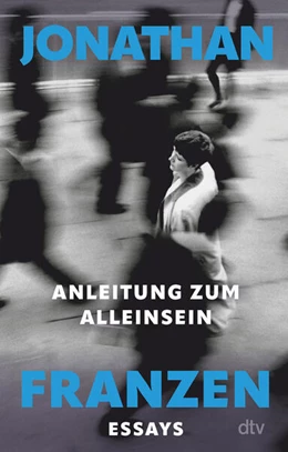 Abbildung von Franzen | Anleitung zum Alleinsein | 1. Auflage | 2024 | beck-shop.de