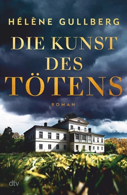 Abbildung von Gullberg | Die Kunst des Tötens | 1. Auflage | 2024 | beck-shop.de