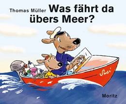 Abbildung von Müller | Was fährt da übers Meer? | 1. Auflage | 2024 | beck-shop.de