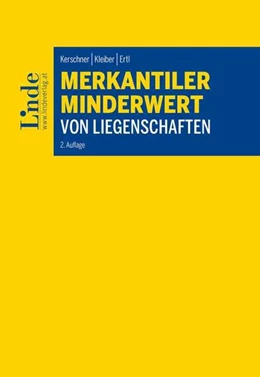 Abbildung von Kerschner / Kleiber | Merkantiler Minderwert von Liegenschaften | 2. Auflage | 2023 | beck-shop.de