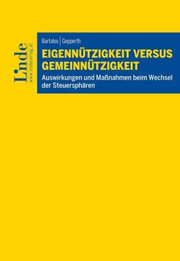 Abbildung von Bartalos / Gepperth | Eigennützigkeit versus Gemeinnützigkeit | 1. Auflage | 2023 | beck-shop.de