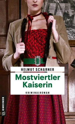 Abbildung von Scharner | Mostviertler Kaiserin | 1. Auflage | 2024 | beck-shop.de