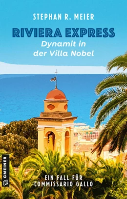 Abbildung von Meier | Riviera Express - Dynamit in der Villa Nobel | 2. Auflage | 2024 | beck-shop.de