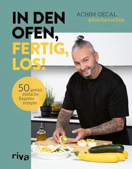 Abbildung von Oecal / @Kitchenachim | In den Ofen, fertig, los! | 1. Auflage | 2023 | beck-shop.de