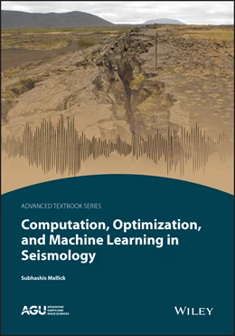 Abbildung von Mallick | Computation, Optimization, and Machine Learning in Seismology | 1. Auflage | 2025 | beck-shop.de