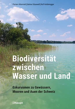 Abbildung von Altermatt / Güsewell | Biodiversität zwischen Wasser und Land | 1. Auflage | 2024 | beck-shop.de