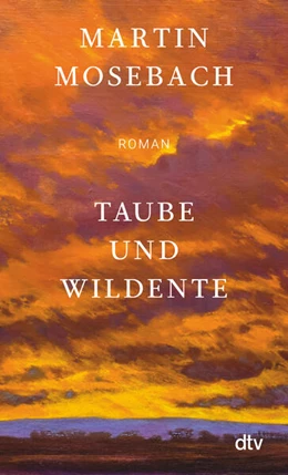 Abbildung von Mosebach | Taube und Wildente | 1. Auflage | 2024 | beck-shop.de