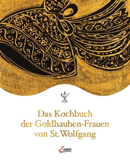 Abbildung von Goldhaubengruppe St. Wolfgang | Das Kochbuch der Goldhauben-Frauen von St. Wolfgang | 1. Auflage | 2024 | beck-shop.de