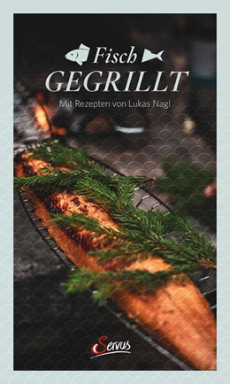 Abbildung von Nagl / Müller | Fisch gegrillt | 1. Auflage | 2024 | beck-shop.de