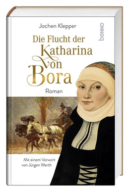 Abbildung von Klepper | Die Flucht der Katharina von Bora | 1. Auflage | 2023 | beck-shop.de