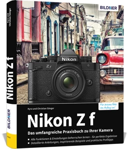 Abbildung von Sänger | Nikon Z f: Das umfangreiche Praxisbuch zu Ihrer Kamera | 1. Auflage | 2024 | beck-shop.de