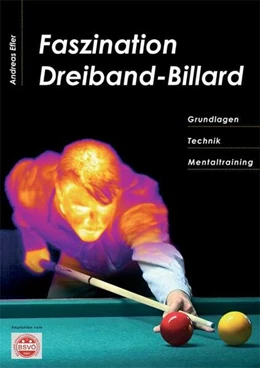 Abbildung von Efler | Faszination Dreiband-Billard | 2. Auflage | 2023 | beck-shop.de
