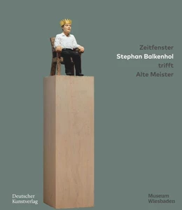 Abbildung von Forster | Zeitfenster. Stephan Balkenhol trifft Alte Meister | 1. Auflage | 2024 | beck-shop.de