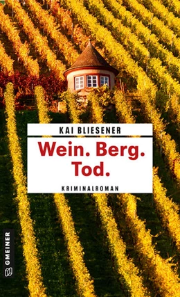 Abbildung von Bliesener | Wein. Berg. Tod. | 1. Auflage | 2024 | beck-shop.de