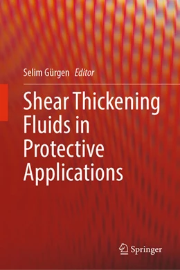 Abbildung von Gürgen | Shear Thickening Fluids in Protective Applications | 1. Auflage | 2023 | beck-shop.de