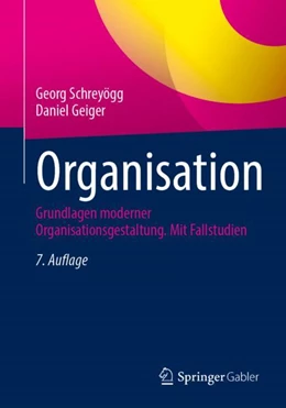 Abbildung von Schreyögg / Geiger | Organisation | 7. Auflage | 2024 | beck-shop.de