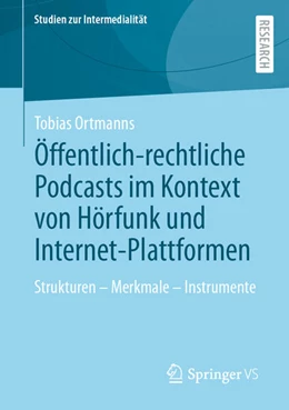 Abbildung von Ortmanns | Öffentlich-rechtliche Podcasts im Kontext von Hörfunk und Internet-Plattformen | 1. Auflage | 2024 | beck-shop.de