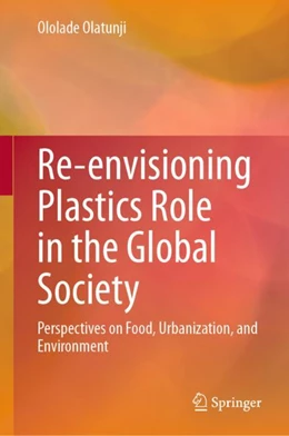 Abbildung von Olatunji | Re-envisioning Plastics Role in the Global Society | 1. Auflage | 2024 | beck-shop.de
