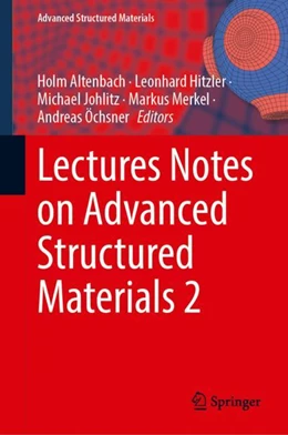 Abbildung von Altenbach / Hitzler | Lectures Notes on Advanced Structured Materials 2 | 1. Auflage | 2024 | beck-shop.de