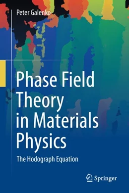 Abbildung von Galenko | Phase Field Theory in Materials Physics | 1. Auflage | 2024 | beck-shop.de