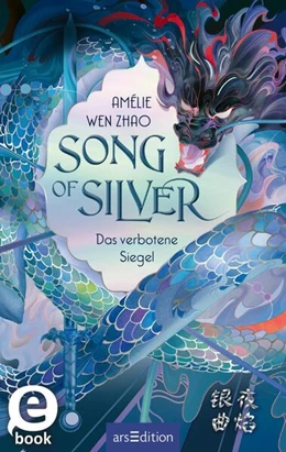 Abbildung von Wen Zhao | Song of Silver - Das verbotene Siegel (Song of Silver 1) | 1. Auflage | 2024 | beck-shop.de
