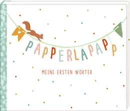 Abbildung von Papperlapapp - Meine ersten Wörter | 1. Auflage | 2024 | beck-shop.de