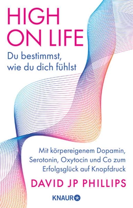 Abbildung von Phillips | High on Life: Du bestimmst, wie du dich fühlst | 2. Auflage | 2024 | beck-shop.de