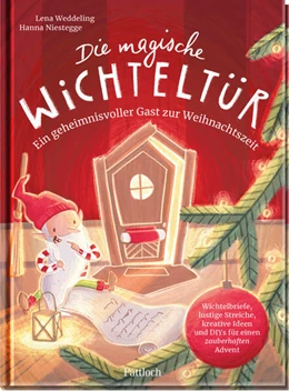 Abbildung von Weddeling | Die magische Wichteltür. Ein geheimnisvoller Gast zur Weihnachtszeit | 1. Auflage | 2024 | beck-shop.de