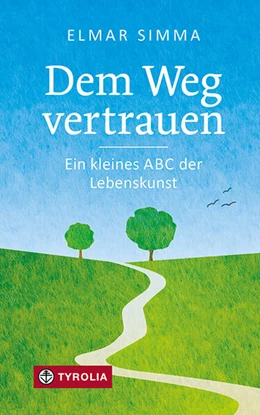 Abbildung von Simma | Dem Weg vertrauen | 1. Auflage | 2024 | beck-shop.de