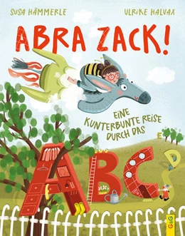 Abbildung von Hämmerle | ABRA ZACK! Eine kunterbunte Reise durch das ABC | 1. Auflage | 2024 | beck-shop.de