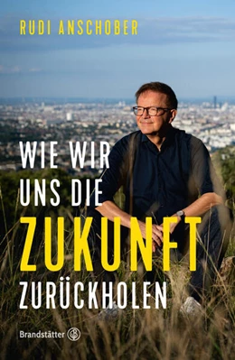 Abbildung von Anschober | Wie wir uns die Zukunft zurückholen | 1. Auflage | 2024 | beck-shop.de
