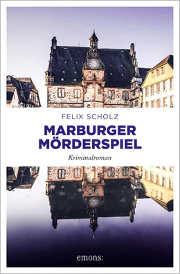 Abbildung von Scholz | Marburger Mörderspiel | 1. Auflage | 2024 | beck-shop.de
