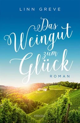Abbildung von Greve | Das Weingut zum Glück | 1. Auflage | 2024 | beck-shop.de