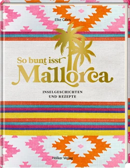 Abbildung von Clörs | So bunt isst Mallorca | 1. Auflage | 2024 | beck-shop.de