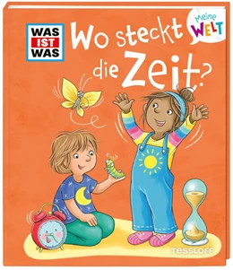 Abbildung von Fabisch | WAS IST WAS Meine Welt Bd. 14 Wo steckt die Zeit? | 1. Auflage | 2024 | beck-shop.de