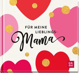 Abbildung von Groh Verlag | Für meine Lieblingsmama | 1. Auflage | 2024 | beck-shop.de