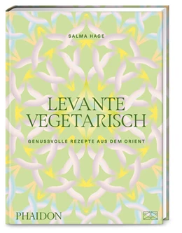 Abbildung von Hage | Levante vegetarisch | 1. Auflage | 2024 | beck-shop.de