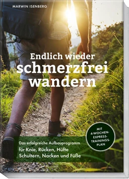 Abbildung von Isenberg | Endlich wieder schmerzfrei wandern | 1. Auflage | 2024 | beck-shop.de